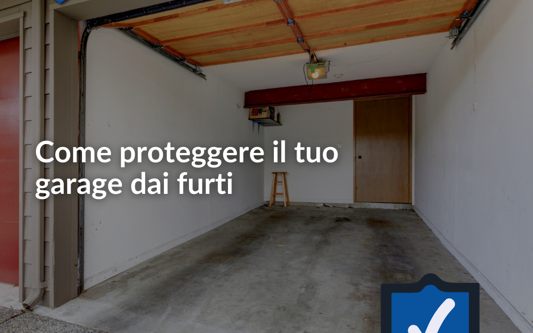 Come proteggere il tuo garage dai furti