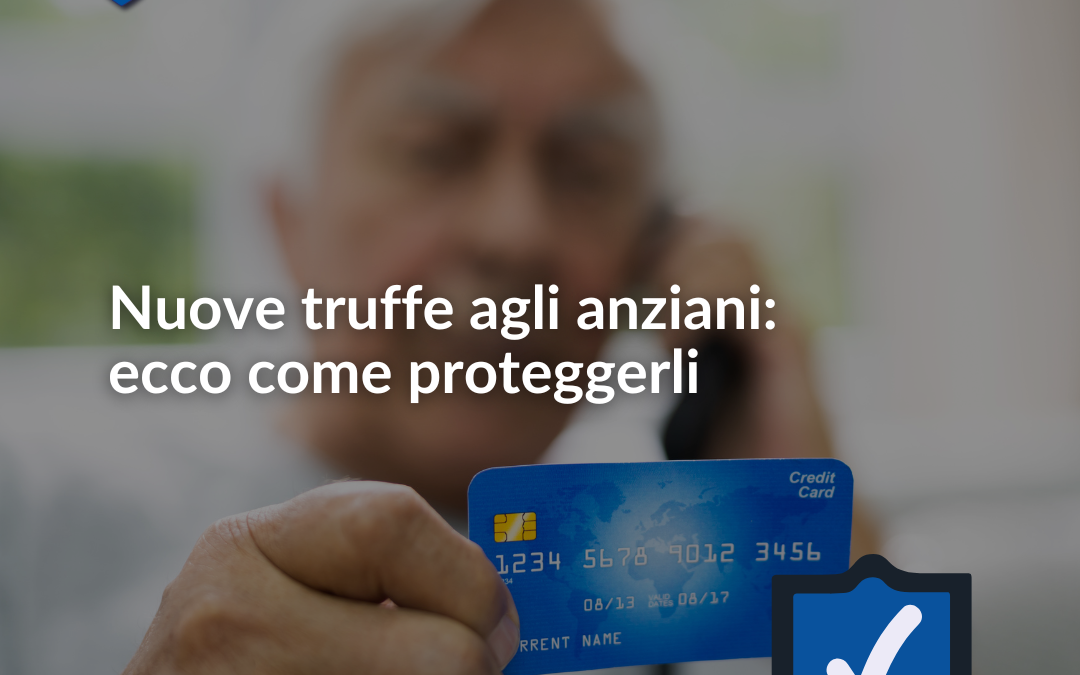 Truffe agli anziani: ecco le nuove mai sentite